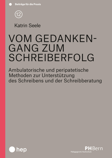 Vom Gedankengang zum Schreiberfolg (E-Book) - Ambulatorische und peripatetische Methoden zur Unterstützung des Schreibens und der Schreibberatung - cover