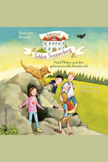 Internat Schloss Sommerberg – Fünf Pfoten und der geheimnisvolle Steinbruch - Ein neues Abenteuer aus der Feder der SPIEGEL-Bestsellerautorin für Kinder ab 8 - cover
