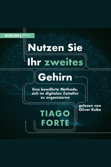 Nutzen Sie Ihr zweites Gehirn - Eine bewährte Methode sich im digitalen Zeitalter zu organisieren - cover