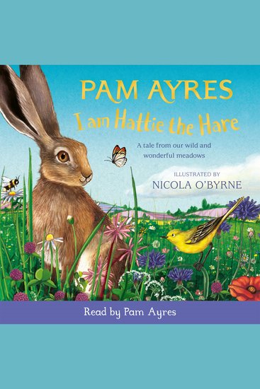 I am Hattie the Hare - A Tale from our Wild and Wonderful Meadows - cover