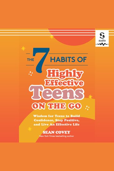 The 7 Habits of Highly Effective Teens on the Go - Wisdom for Teens to Build Confidence Stay Positive and Live an Effective Life - cover