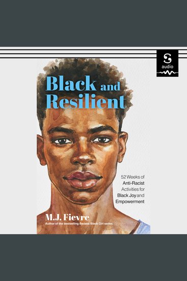 Black and Resilient - 52 Weeks of Anti-Racist Activities for Black Joy and Empowerment - cover