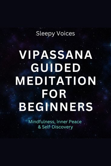 Vipassana Guided Meditation For Beginners - Mindfulness Inner Peace & Self-Discovery - cover