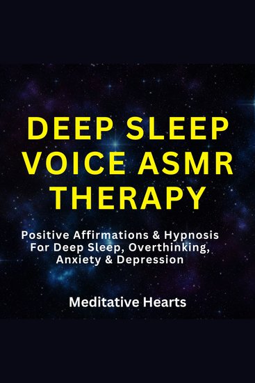 Deep Sleep Voice ASMR Therapy - Positive Affirmations & Hypnosis For Deep Sleep Overthinking Anxiety & Depression - cover