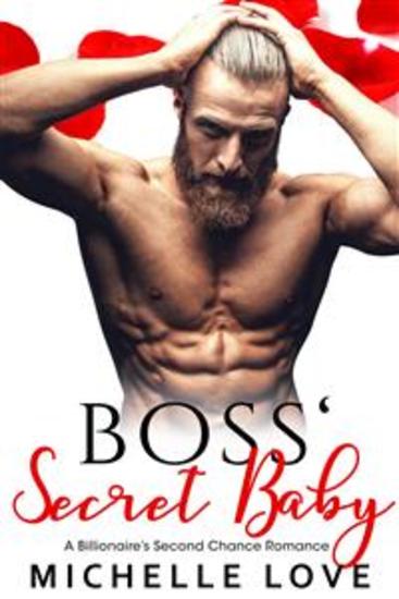 Boss' Secret Baby - A Billionaire's Second Chance Romance - cover