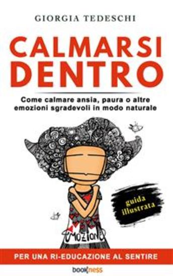 Calmarsi Dentro - Come calmare ansia paura o altre emozioni sgradevoli in modo naturale - cover