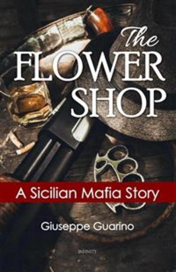 The Flower Shop - A Sicilian Mafia Story - cover