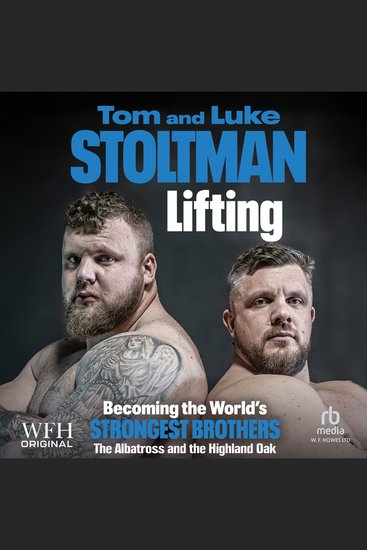 Lifting: Becoming the World's Strongest Brothers - Becoming The World's Strongest Brothers - cover