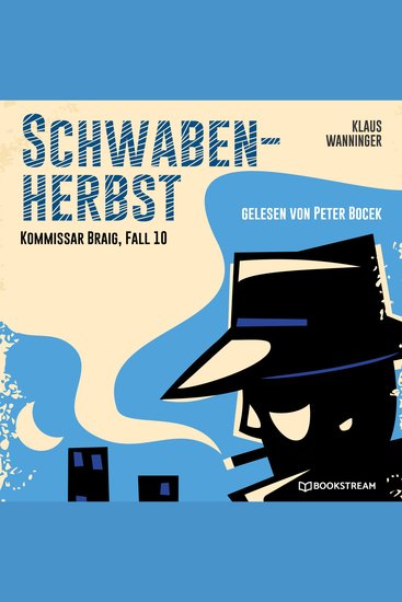 Schwaben-Herbst - Kommissar Braig Fall 10 (Ungekürzt) - cover
