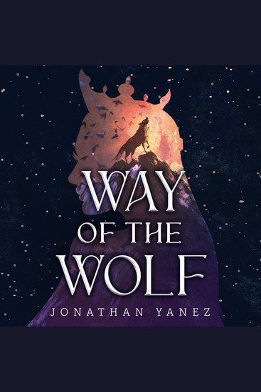 Way of the Wolf - A Fantasy Adventure Thriller - cover