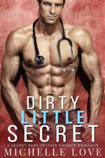 Dirty Little Secret - A Secret Baby - Second Chance Romance - cover