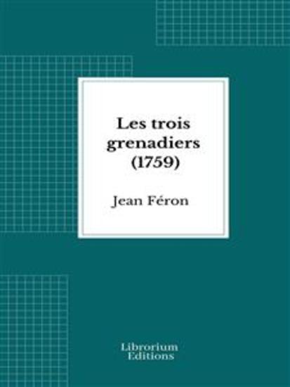 Les trois grenadiers (1759) - cover