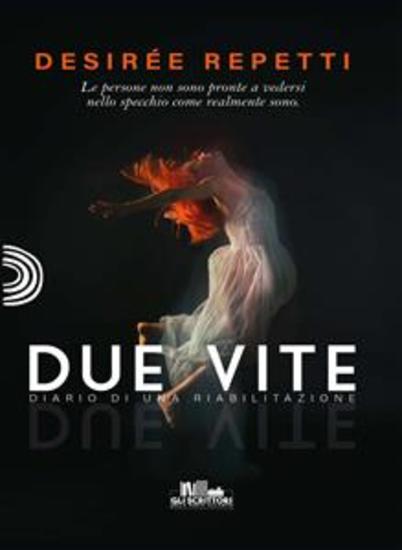 Due vite - Diario di una riabilitazione - cover