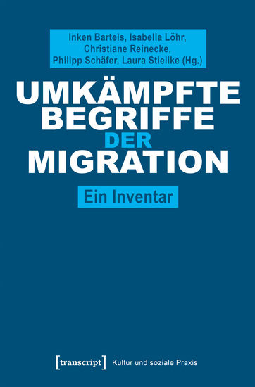 Umkämpfte Begriffe der Migration - Ein Inventar - cover