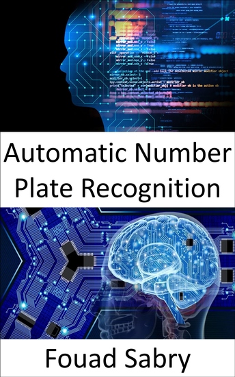 Automatic Number Plate Recognition - Fundamentals and Applications - cover