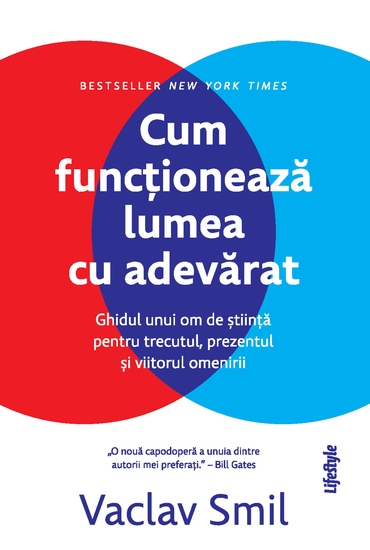 Cum functioneaza lumea cu adevarat - Ghidul unui om de stiinta pentru trecutul prezentul si viitorul omenirii - cover