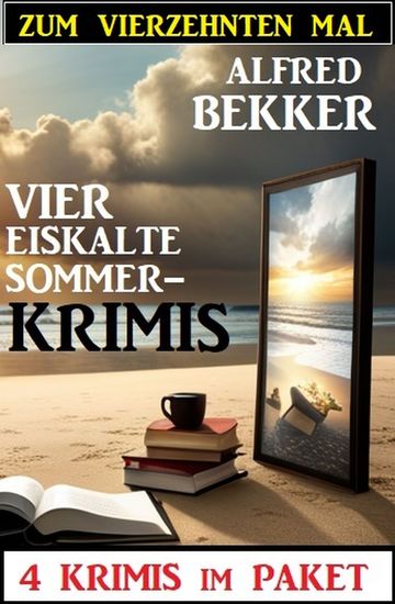 Zum vierzehnten Mal vier eiskalte Sommerkrimis: 4 Krimis im Paket - cover