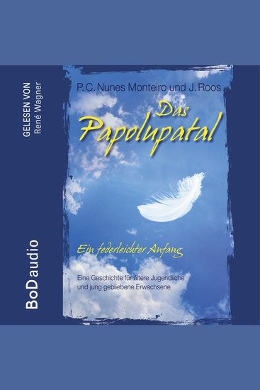 Das Papolupatal Ein federleichter Anfang (Ungekürzt) - cover