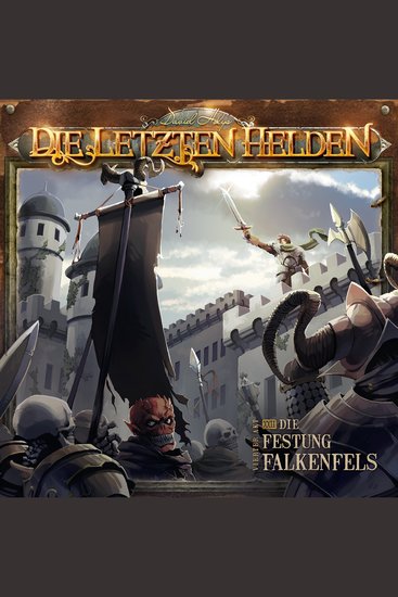 Die Letzten Helden Folge 22: Die Festung Falkenfels - cover