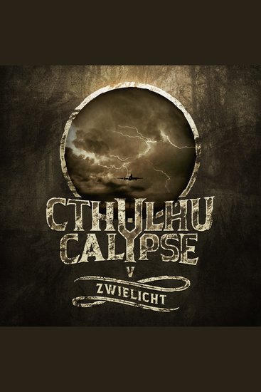 Cthulhucalypse Folge 5: Zwielicht - cover