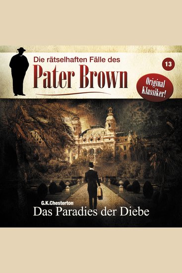 Die rätselhaften Fälle des Pater Brown Folge 13: Das Paradies der Diebe - cover