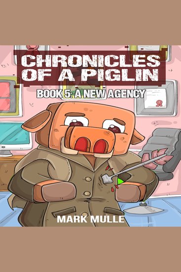 Chronicles of a Piglin Book 5 - A New Agency - cover