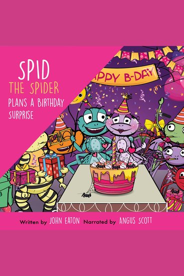 Spid the Spider Plans a Birthday Surprise - A Birthday Story for Kids About Honesty and Responsibility - cover