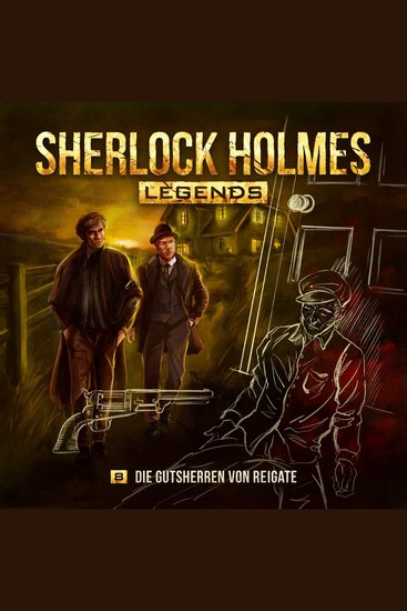 Sherlock Holmes Legends Folge 8: Die Gutsherren von Reigate - cover