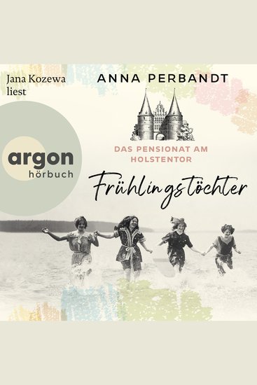 Das Pensionat am Holstentor: Frühlingstöchter - Die Holstentor-Reihe Band 1 (Ungekürzte Lesung) - cover