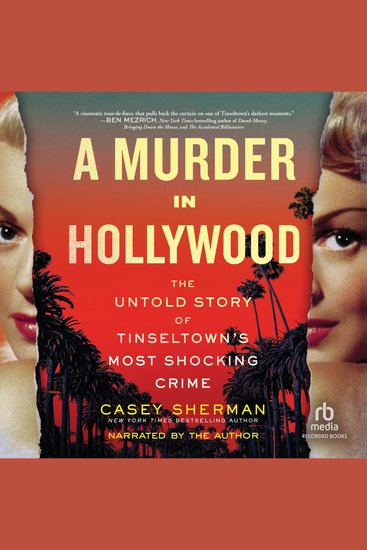 A Murder in Hollywood - The Untold Story of Tinseltown's Most Shocking Crime - cover