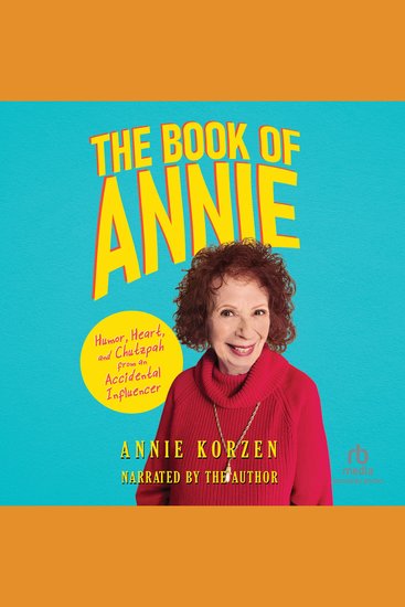 The Book of Annie - Humor Heart and Chutzpah from an Accidental Influencer - cover