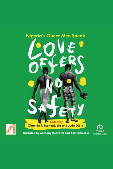 Love Offers No Safety - Nigeria's Queer Men Speak - cover