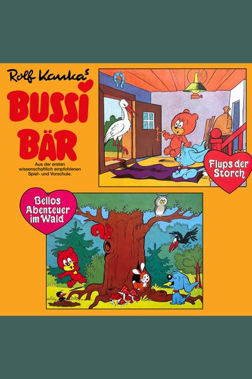 Bussi Bär Flups der Storch Bellos Abenteuer im Wald - cover