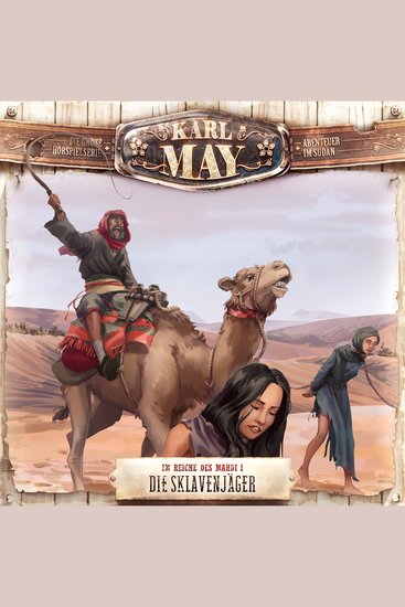 Karl May Folge 24: Im Reiche des Mahdi I: Die Sklavenjäger - cover