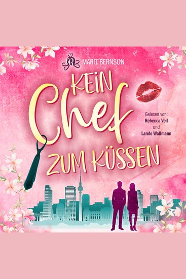 Kein Chef zum Küssen (ungekürzt) - cover