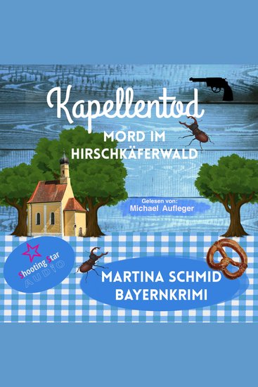 Mord im Hirschkäferwald - Kapellentod Band 5 (ungekürzt) - cover