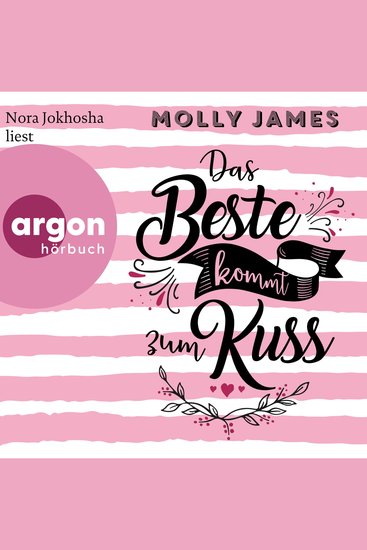 Das Beste kommt zum Kuss - Roman (Ungekürzte Lesung) - cover