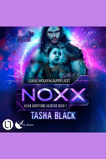Noxx - Alien Adoptions Agentur Teil 1 (Ungekürzt) - cover