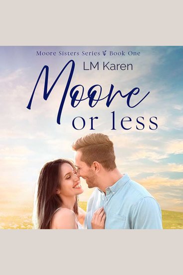 Moore or Less: A Contemporary Christian Romance (Moore Sisters Book 1) - cover