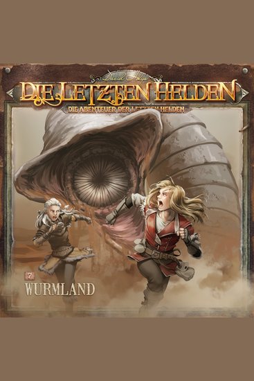 Die Letzten Helden Die Abenteuer der Letzten Helden Folge 7: Wurmland - cover