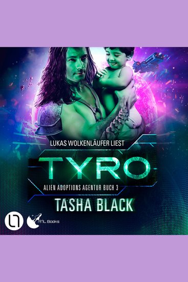 Tyro - Alien Adoptions Agentur Teil 3 (Ungekürzt) - cover