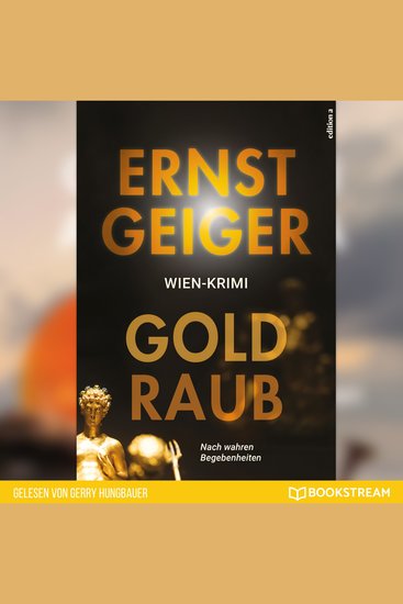 Goldraub - Nach wahren Begebenheiten (Ungekürzt) - cover