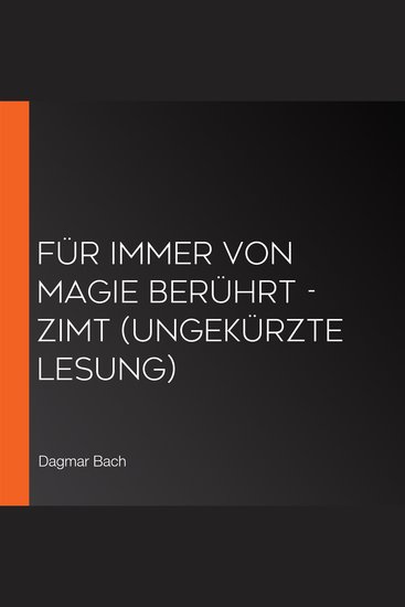 Für immer von Magie berührt - Zimt (Ungekürzte Lesung) - cover