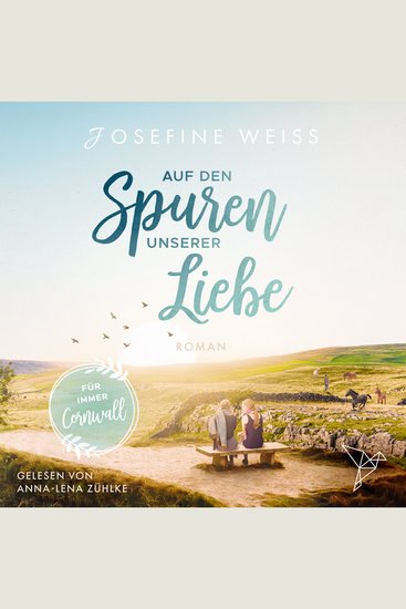 Auf den Spuren unserer Liebe - Für immer Cornwall (Ungekürzt) - cover