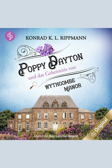 Poppy Dayton und das Geheimnis von Wythcombe Manor - Ein Cornwall-Krimi - Poppy Dayton ermittelt-Reihe Band 1 (Ungekürzt) - cover