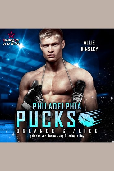 Philadelphia Pucks: Orlando & Alice - Philly Ice Hockey Band 8 (ungekürzt) - cover