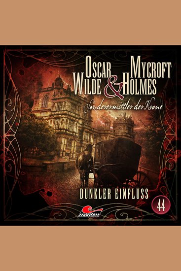 Oscar Wilde & Mycroft Holmes Sonderermittler der Krone Folge 44: Dunkler Einfluss - cover