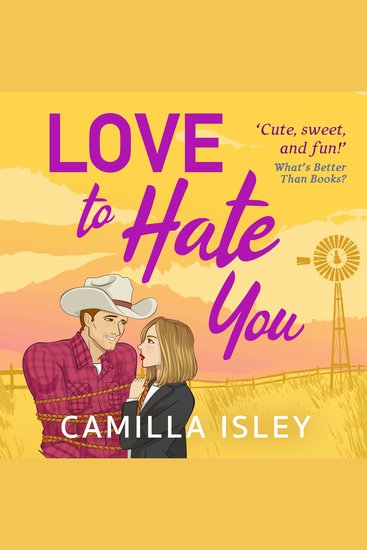 Love to Hate You - A small town enemies to lovers romantic comedy perfect for fans of Elsie Silver and Lyla Sage - cover