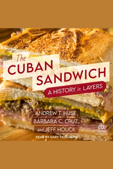 The Cuban Sandwich - A History in Layers - cover