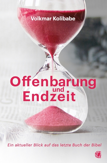 Offenbarung und Endzeit - Ein aktueller Blick auf das letzte Buch der Bibel - cover